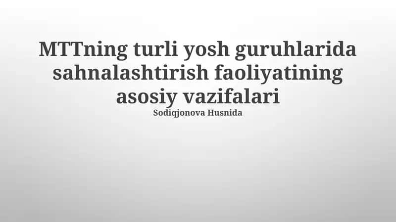 MTTning turli yosh guruhlarida sahnalashtirish faoliyatining asosiy vazifalari