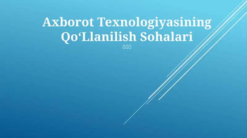 Axborot Texnologiyasining QoʻLlanilish Sohalari