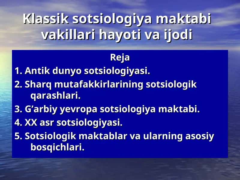 Klassik sotsiologiya maktabi vakillari hayoti va ijodi