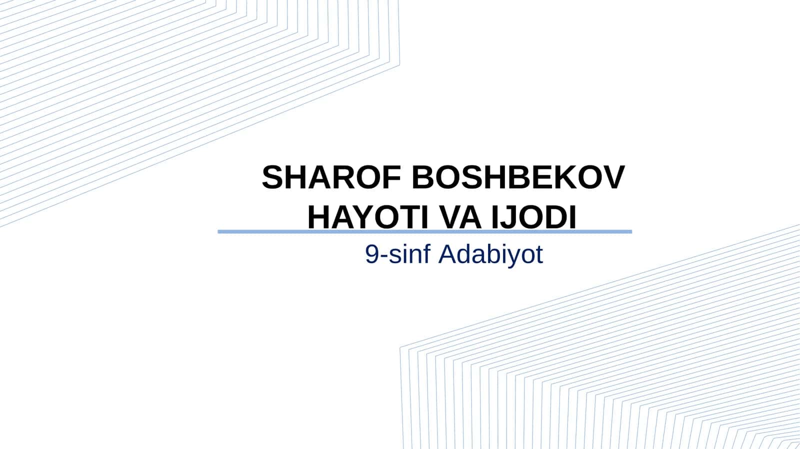9-sinf Adabiyot fanidan Sharof Boshbekov hayoti va ijodi dars taqdimoti