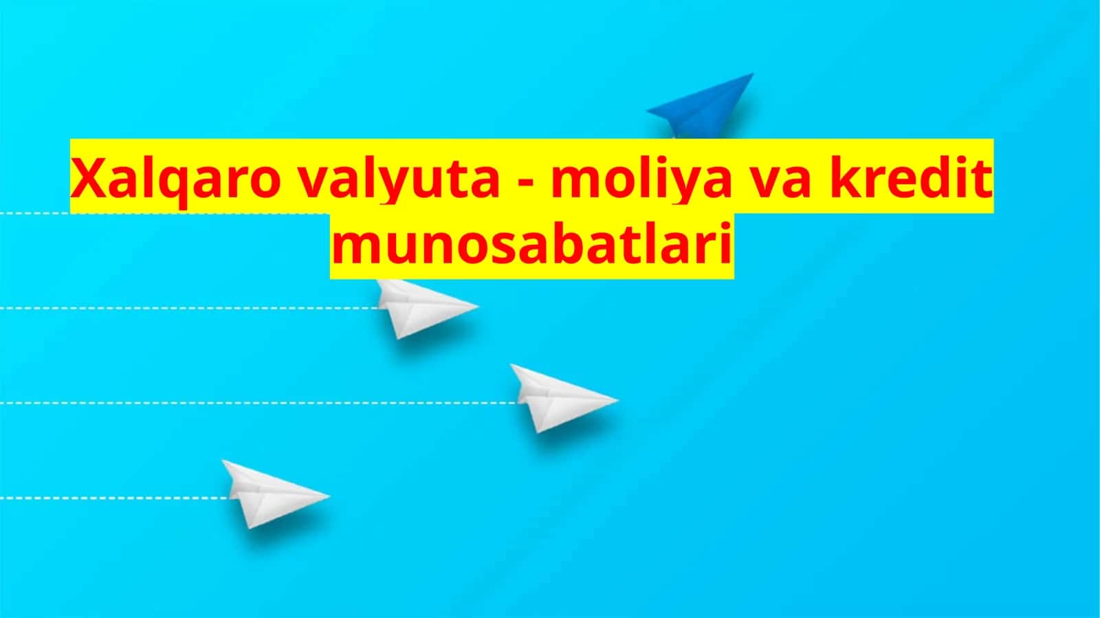 Xalqarovalyuta-moliyavakreditmunosabatlari