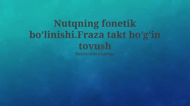 Nutqning fonetik bo’linishi