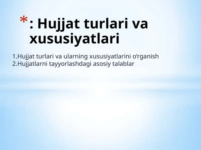 Hujjatlar turlari va ularning xususiyatlarini o‘rganish