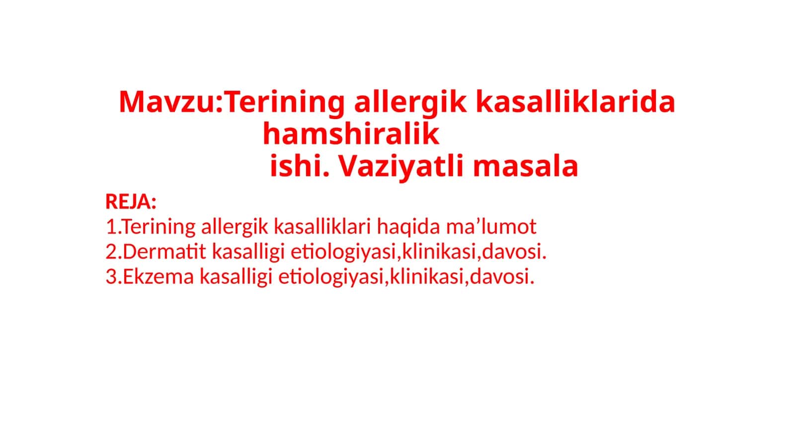 Terining allergik kasalliklarida hamshiralik ishi. Vaziyatli masala