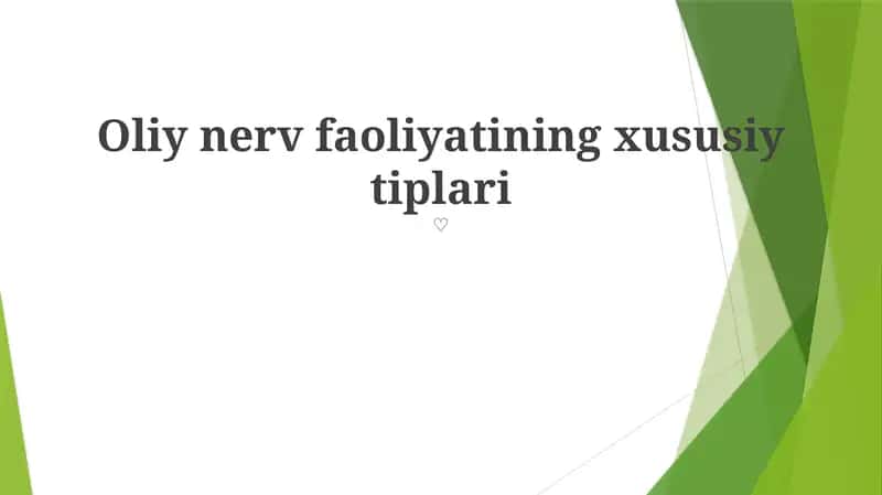 Oliy nerv faoliyatining xususiy tiplari