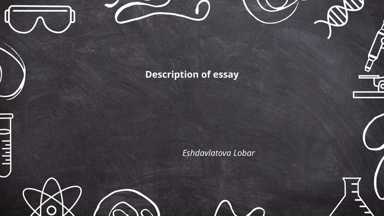 Description of essay