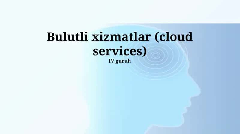 Bulut Xizmatlari (Cloud Services)