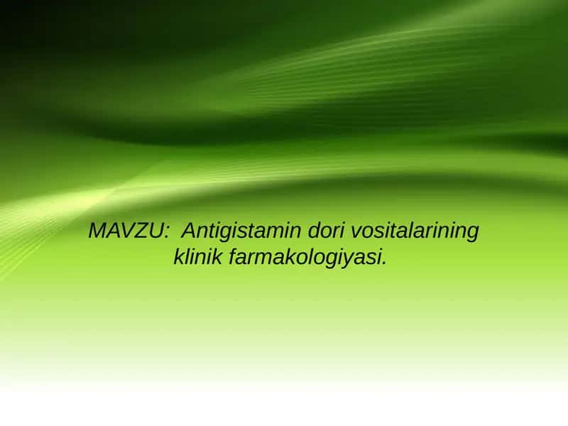 Antigistamin dori vositalarining klinik farmakologiyasi