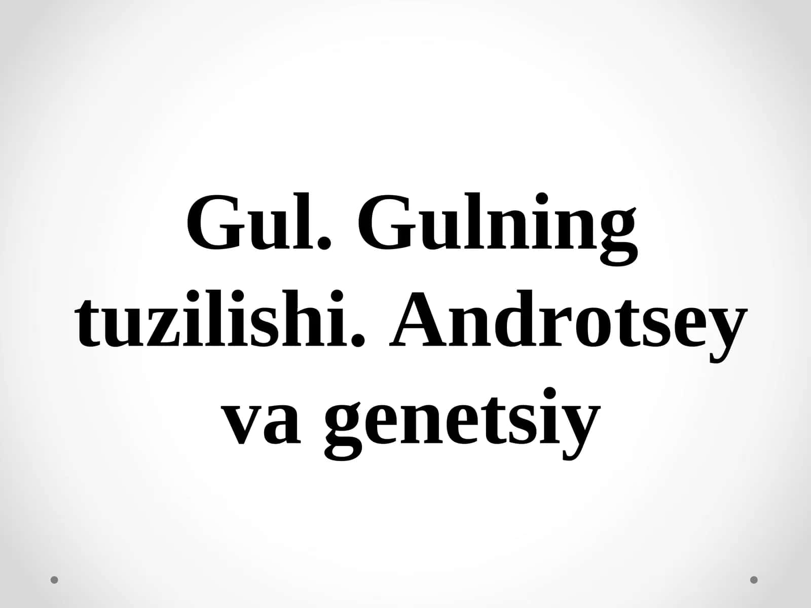Gulning tuzilishi