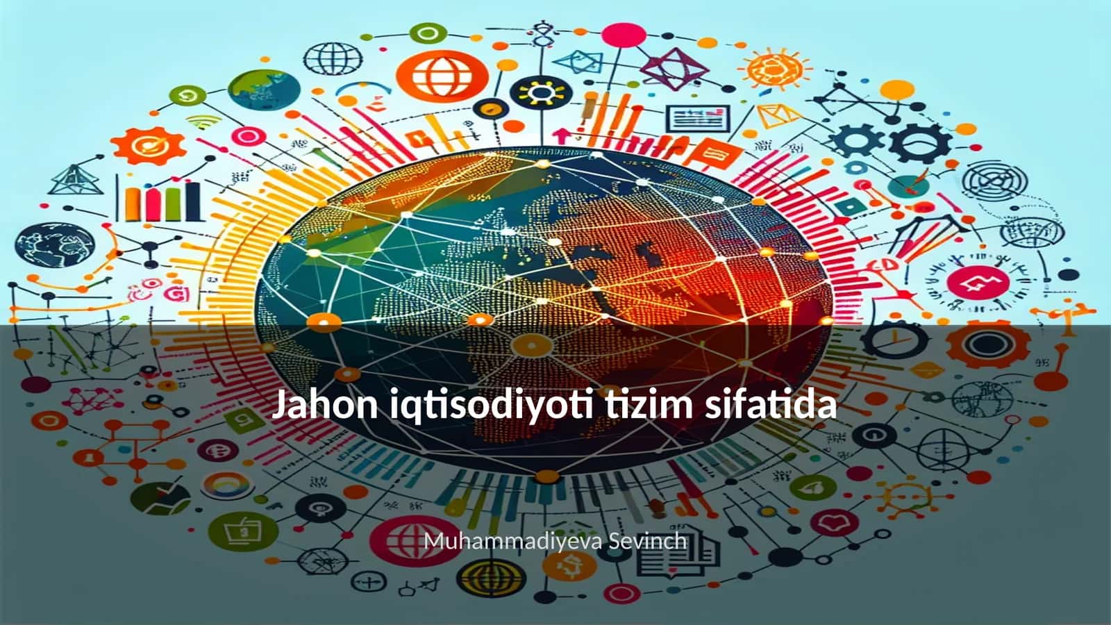 Jahon iqtisodiyoti tizim sifatida