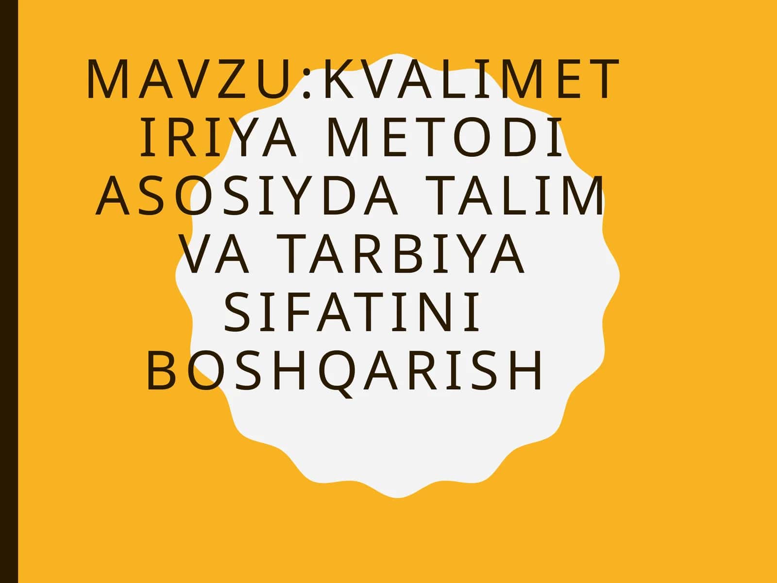 Kvalimetiriya metodi asosiyda talim va tarbiya sifatini boshqarish