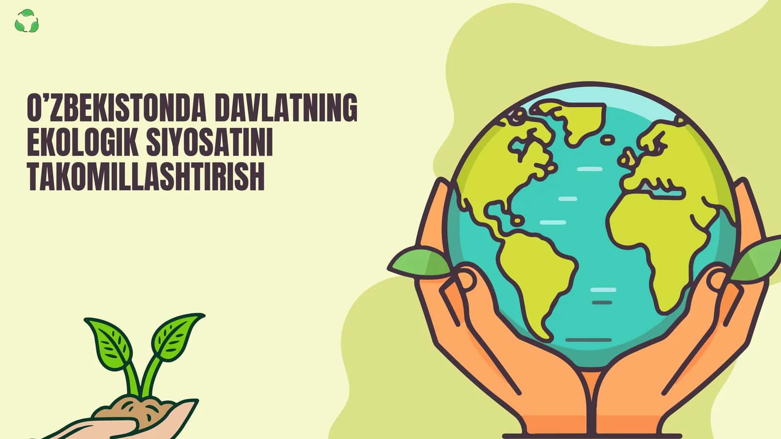 O’zbekistonda davlatning ekologik siyosatini takomillashtirish