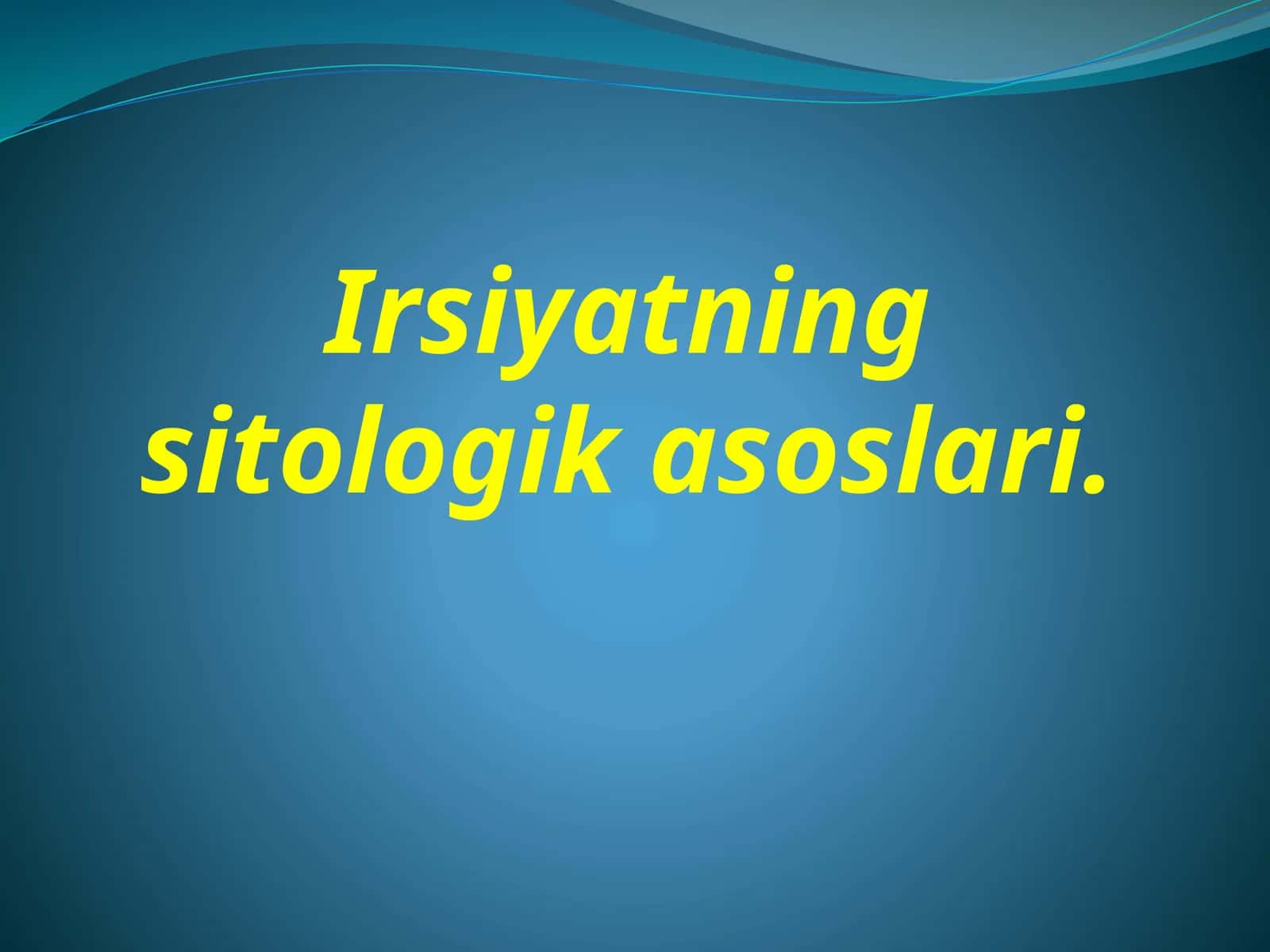 Irsiyatning sitologik asoslari