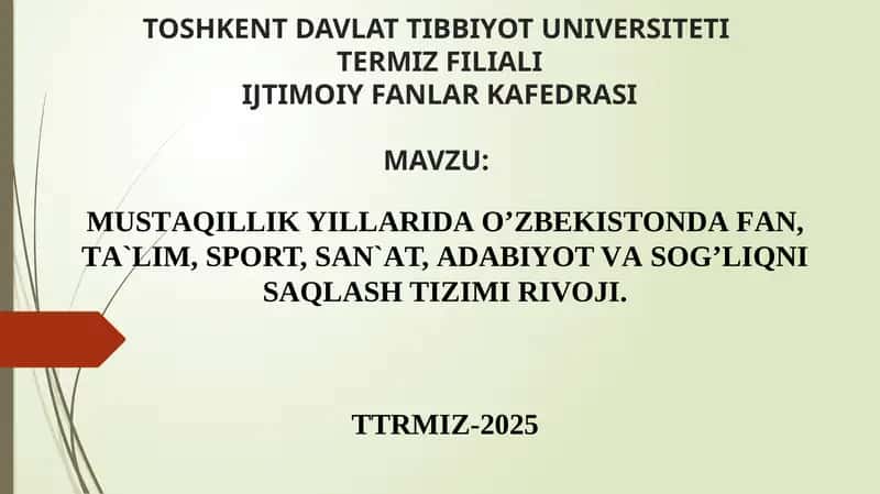 MUSTАQILLIK YILLАRIDА OʼZBEKISTONDА FАN, TА`LIM, SPORT, SАN`АT, АDАBIYОT VА SOGʼLIQNI SАQLАSH TIZIMI RIVOJI.