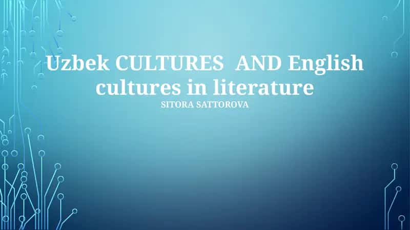Uzbek CULTURES AND English cultures in literature
