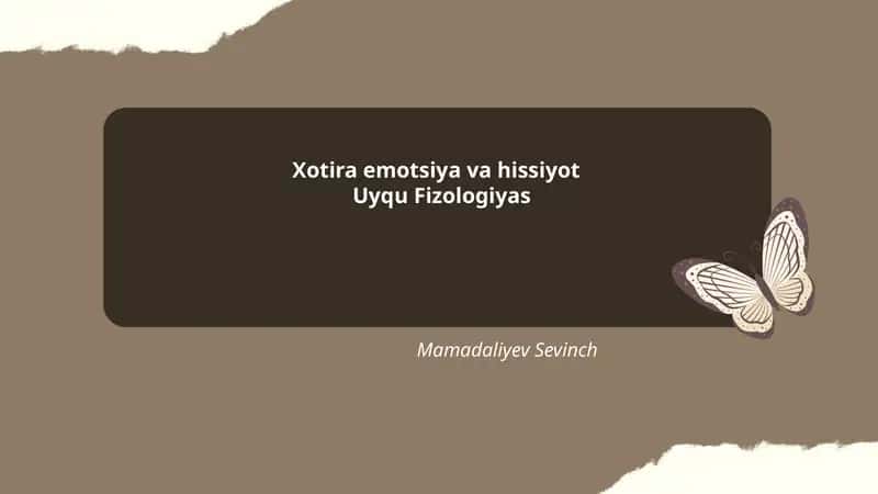 Xotira emotsiya va hissiyot Uyqu Fizologiyas Mamadaliyev Sevinch
