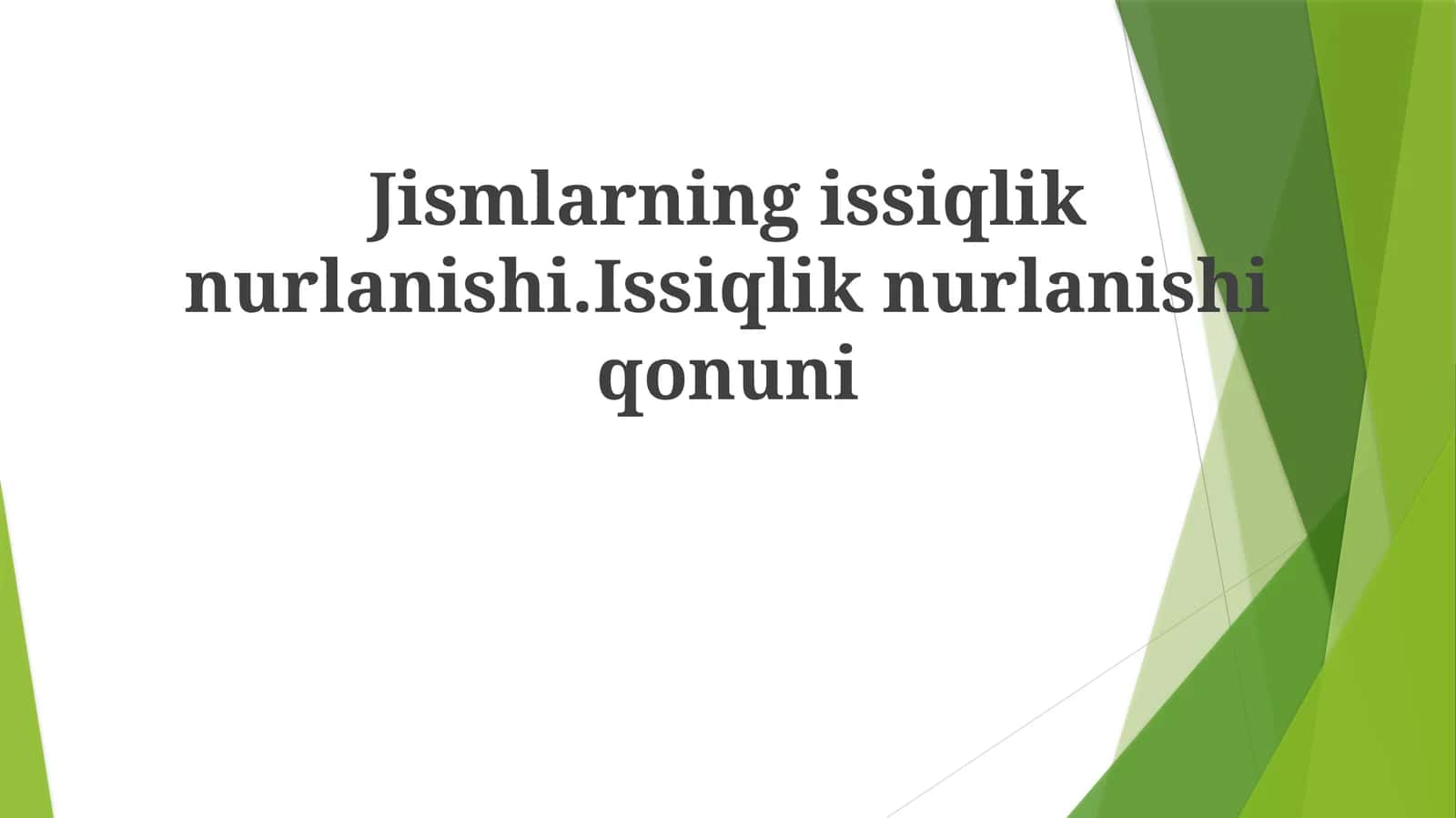 Jismlarning issiqlik nurlanishi. Issiqlik nurlanishi qonuni