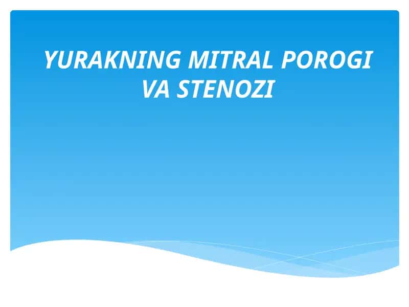 YURAKNING MITRAL POROGI VA STENOZI