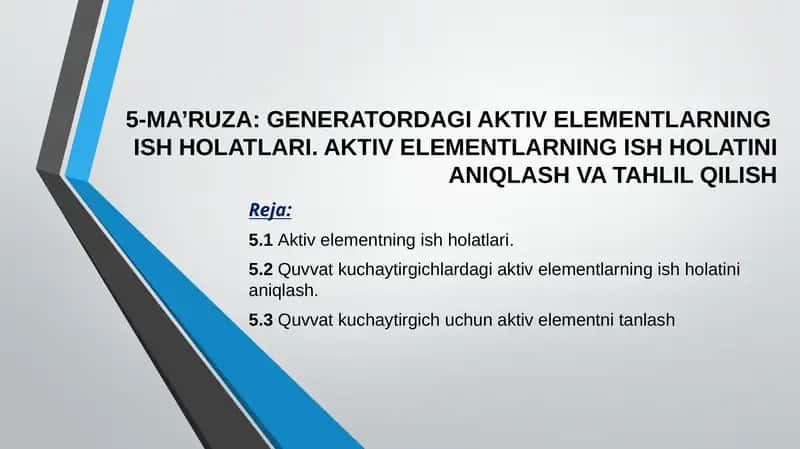 GENERATORDAGI AKTIV ELEMENTLARNING ISH HOLATLARI