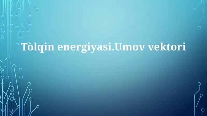 Tòlqinenergiyasi.Umovvektori