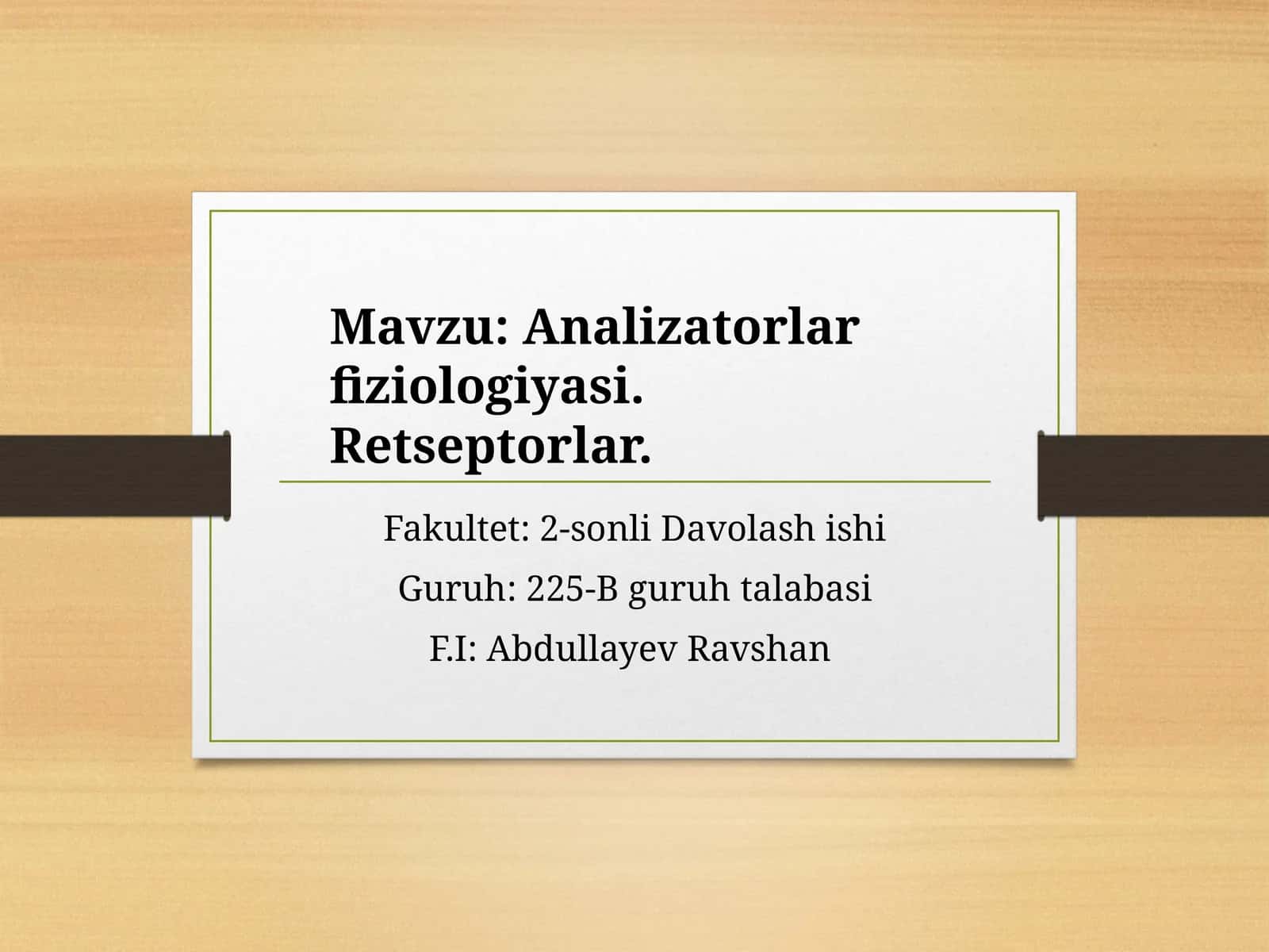 Analizatorlar fiziologiyasi. Retseptorlar