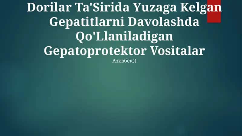 Ta'Sirida Yuzaga Kelgan Gepatitlarni Davolashda Qo'Llaniladigan Gepatoprotektor Vositalar