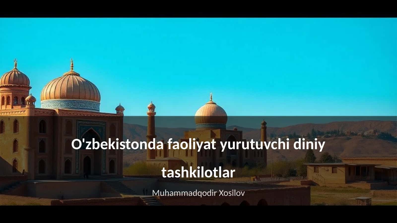 O'zbekistonda faoliyat yurutuvchi diniy tashkilotlar