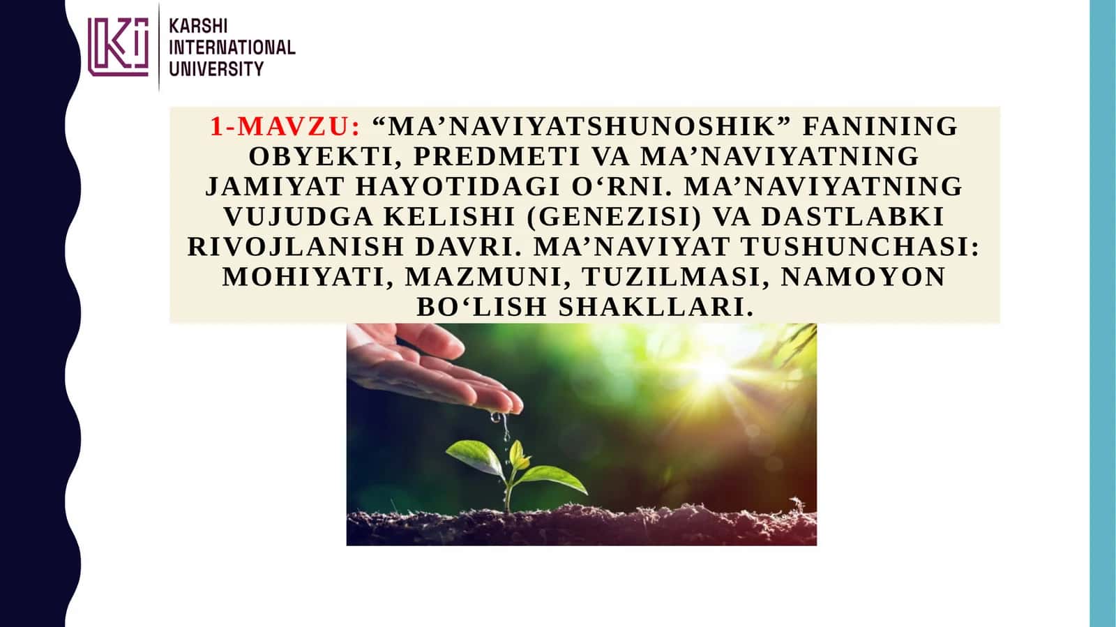 "Ma’naviyatshunoslik" fanining obyekti, predmeti va ma’naviyatning jamiyat hayotidagi o‘rni