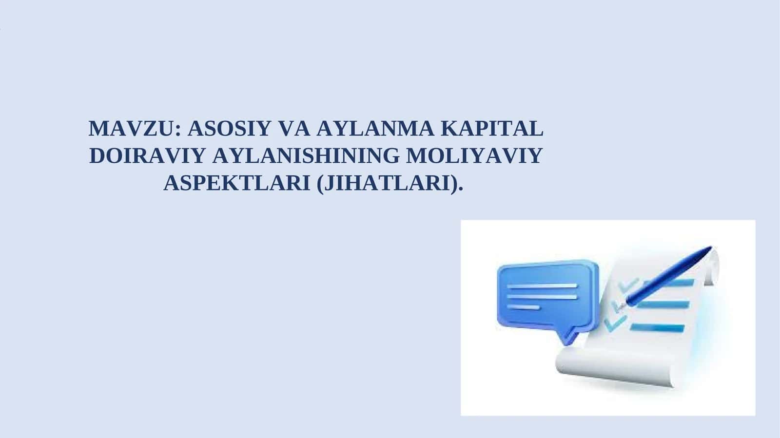 ASOSIY VA AYLANMA KAPITAL DOIRAVIY AYLANISHINING MOLIYAVIY ASPEKTLARI (JIHATLARI)