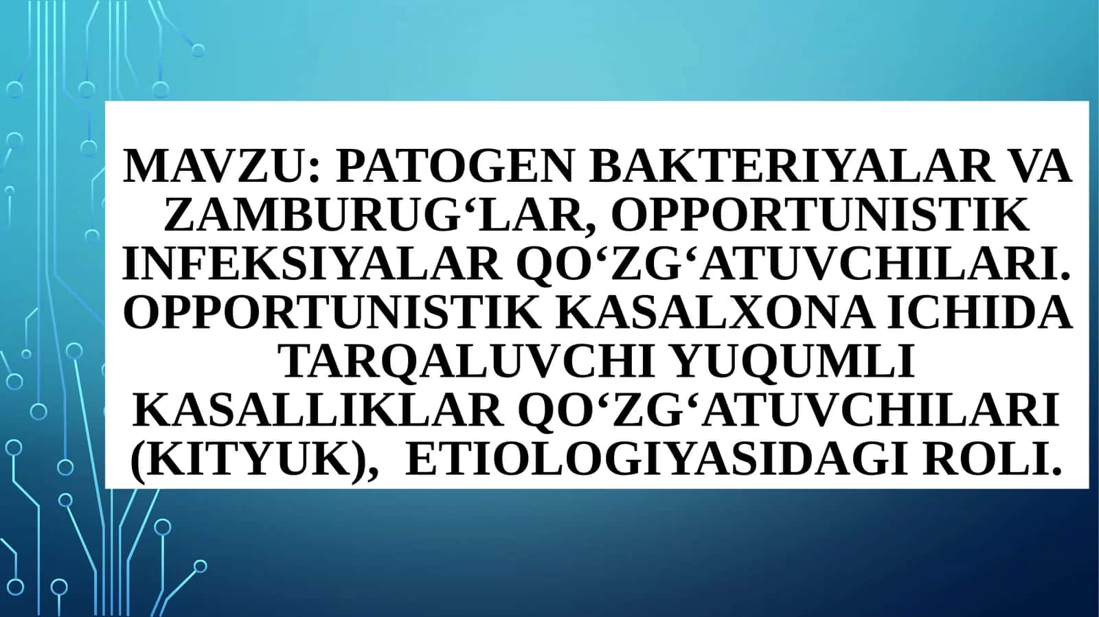Patogen bakteriyalar va zamburug‘lar