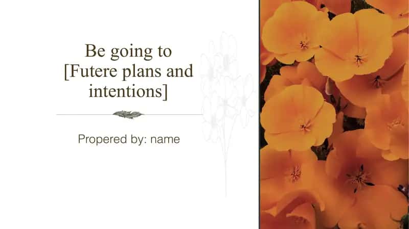 Be going to
