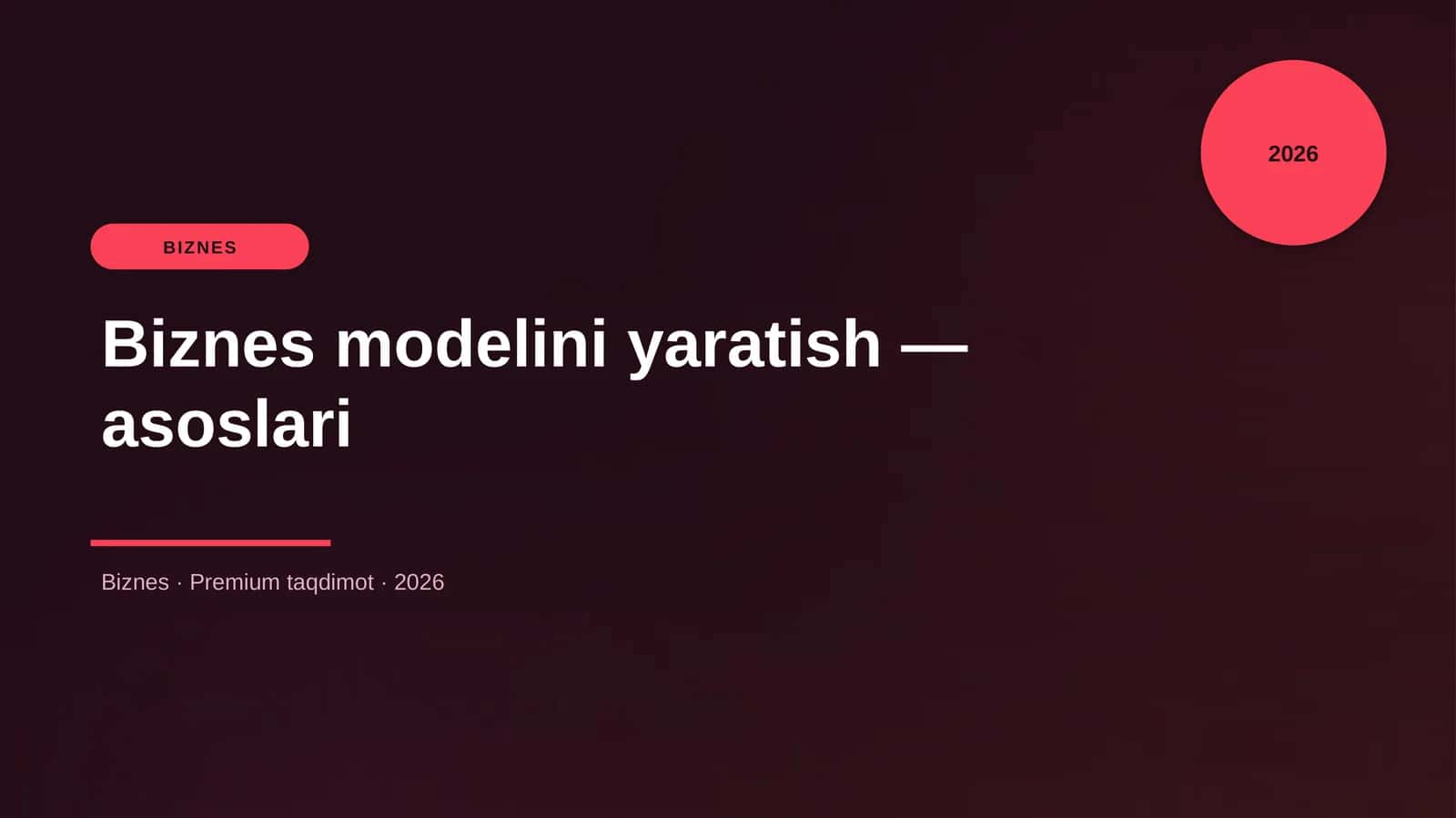 Biznes modelini yaratish — asoslari