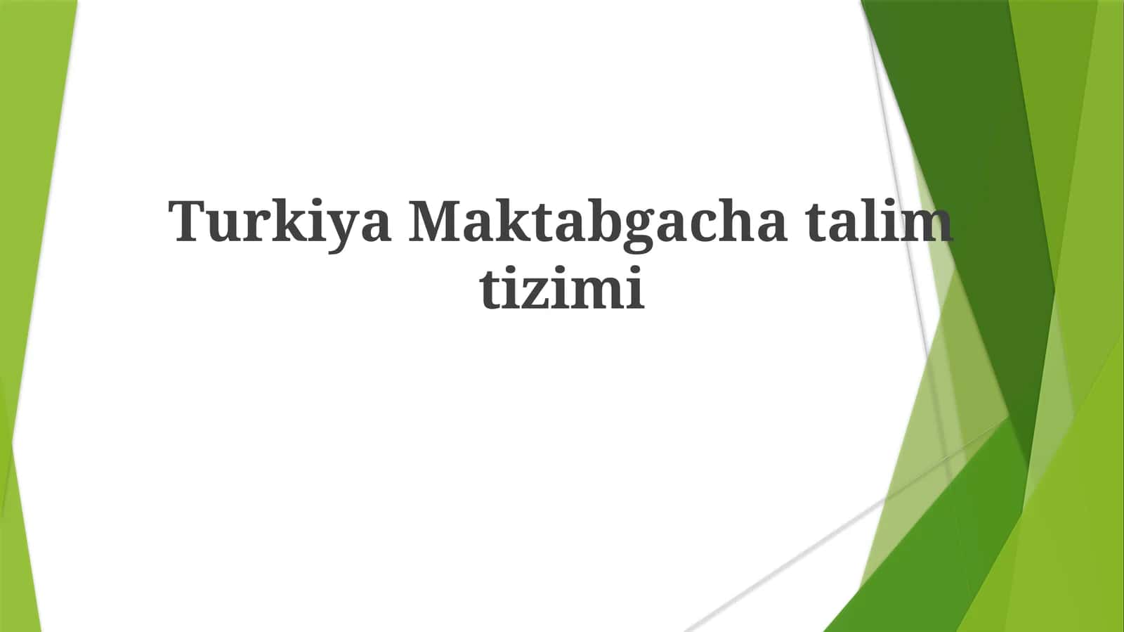 Turkiya Maktabgacha Talim Tizimi