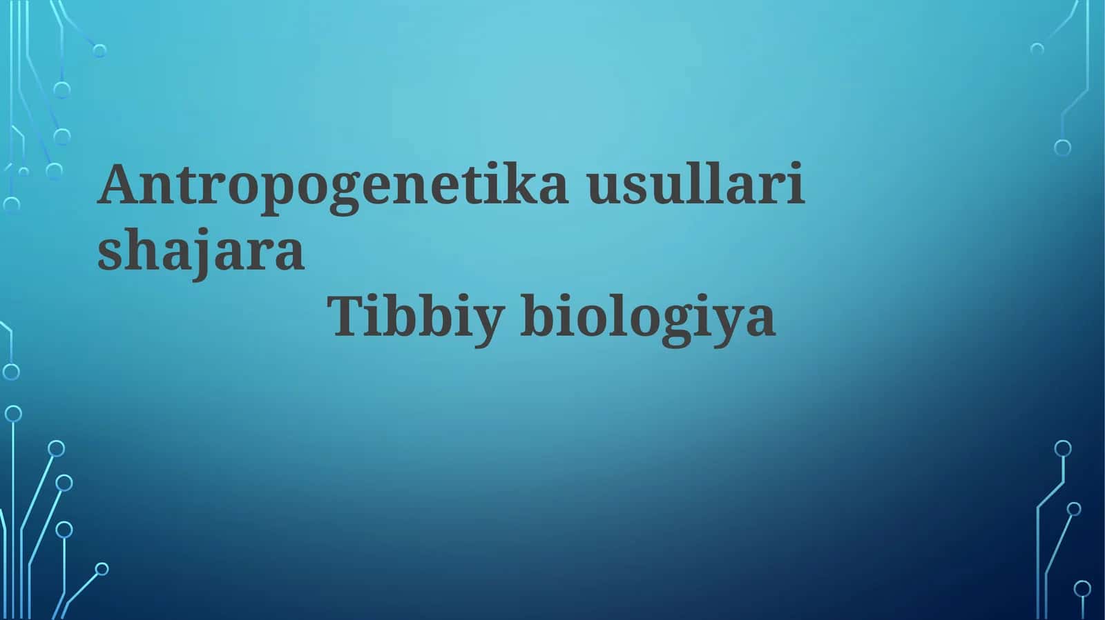 Antropogenetika usullari shajarasi Tibbiy biologiya