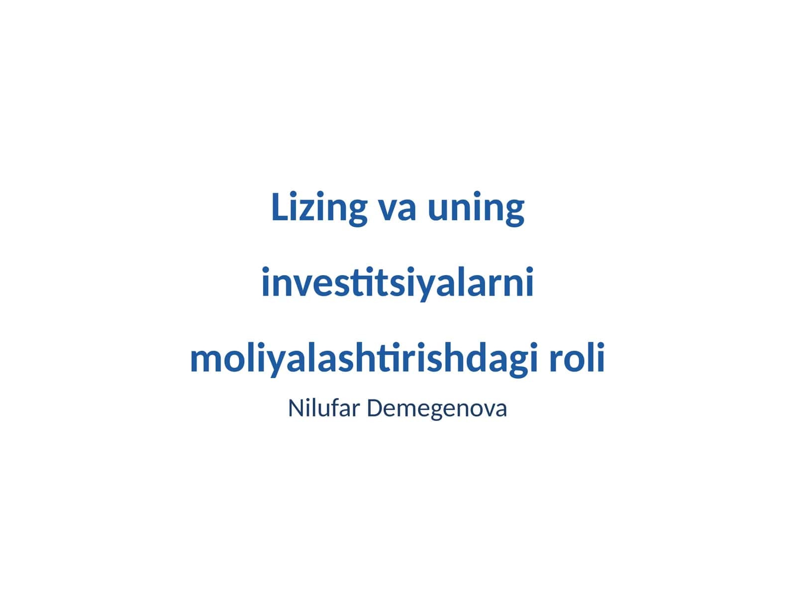 Lizing va uning investitsiyalarni moliyalashtirishdagi roli