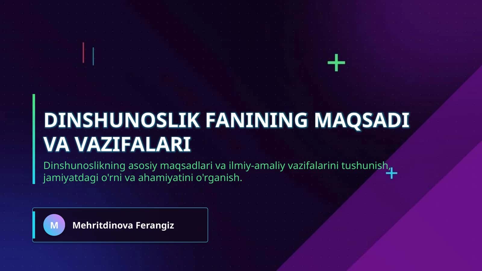 Dinshunoslik fanining maqsadi va vazifalari