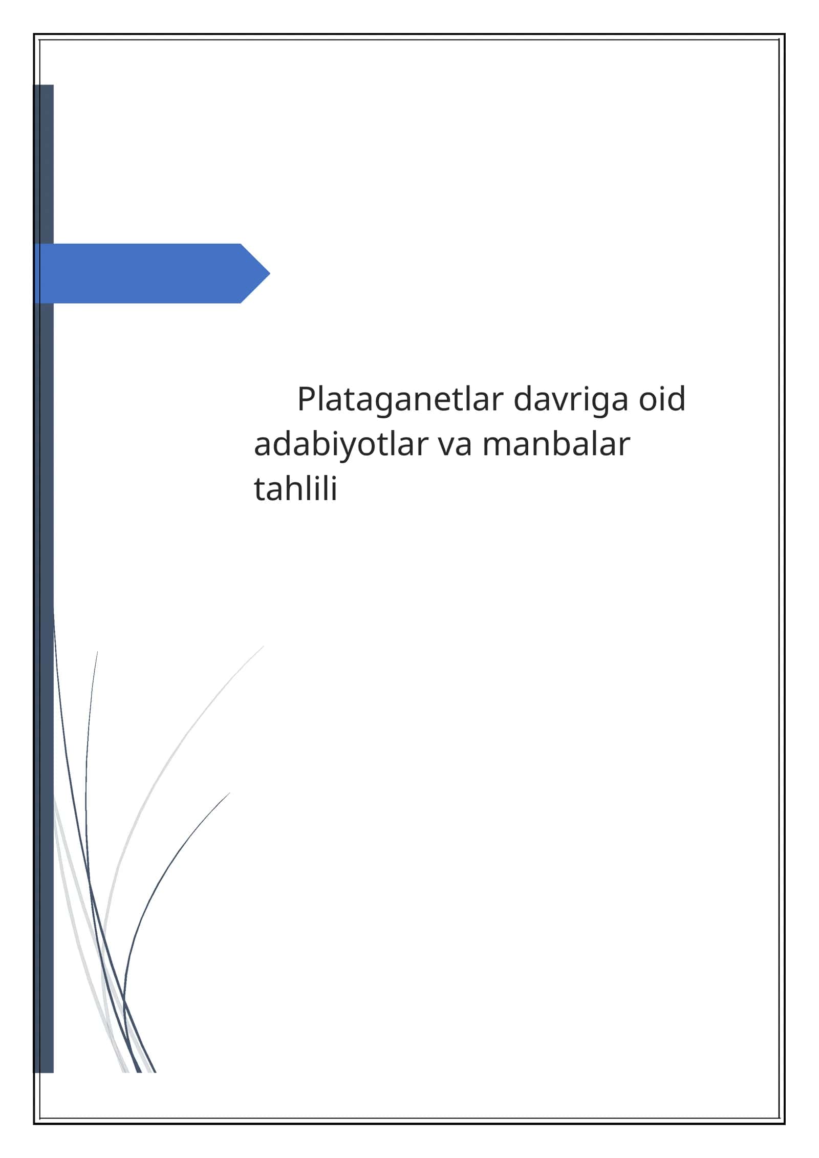 Plataganetlar davri adabiyotlar va manbalar sharh