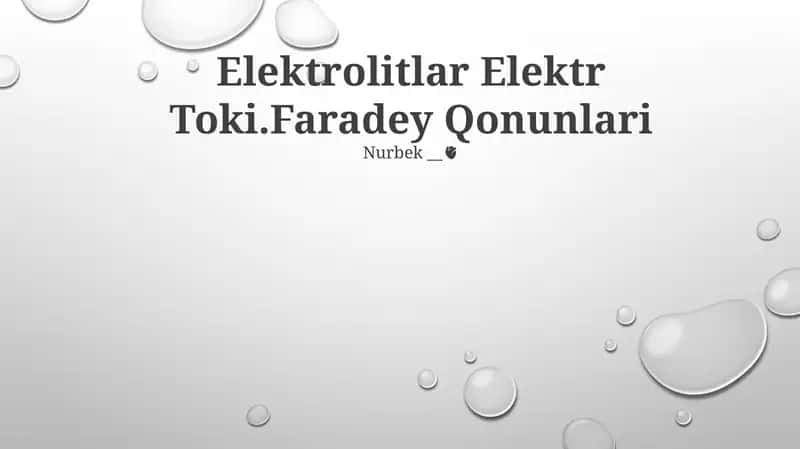 Elektrolitlar Elektr Toki.Faradey Qonunlari