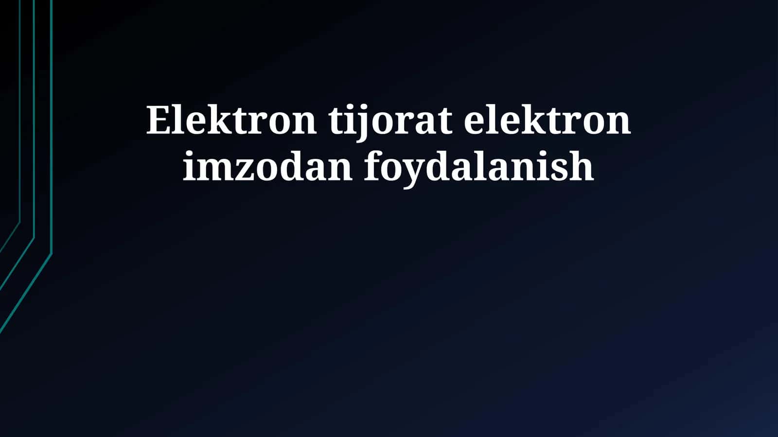 Elektron tijorat elektron imzodan foydalanish