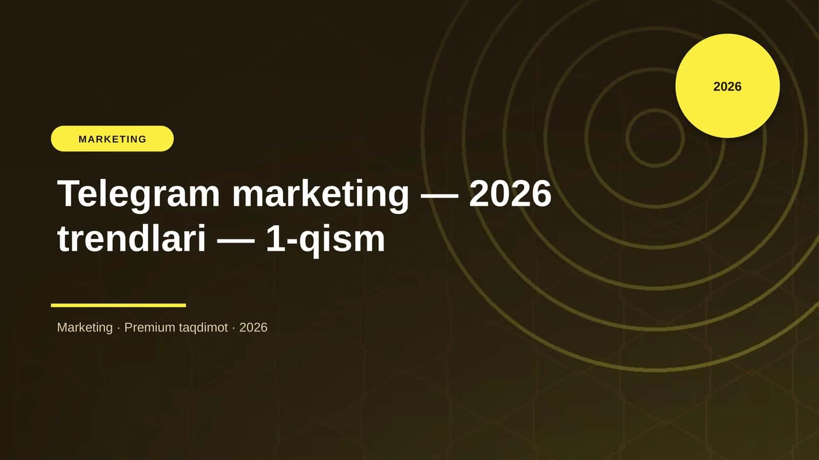 Telegram marketing — 2026 trendlari — 1-qism