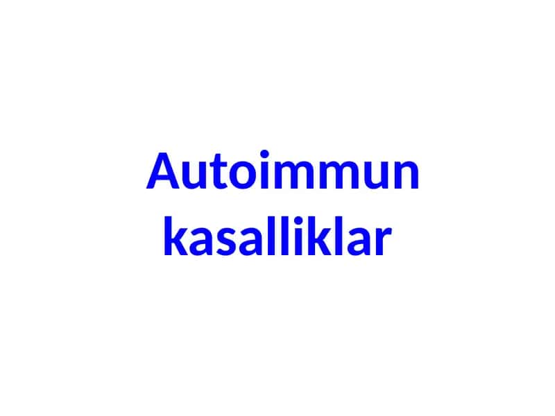 Autoimmun kasalliklar
