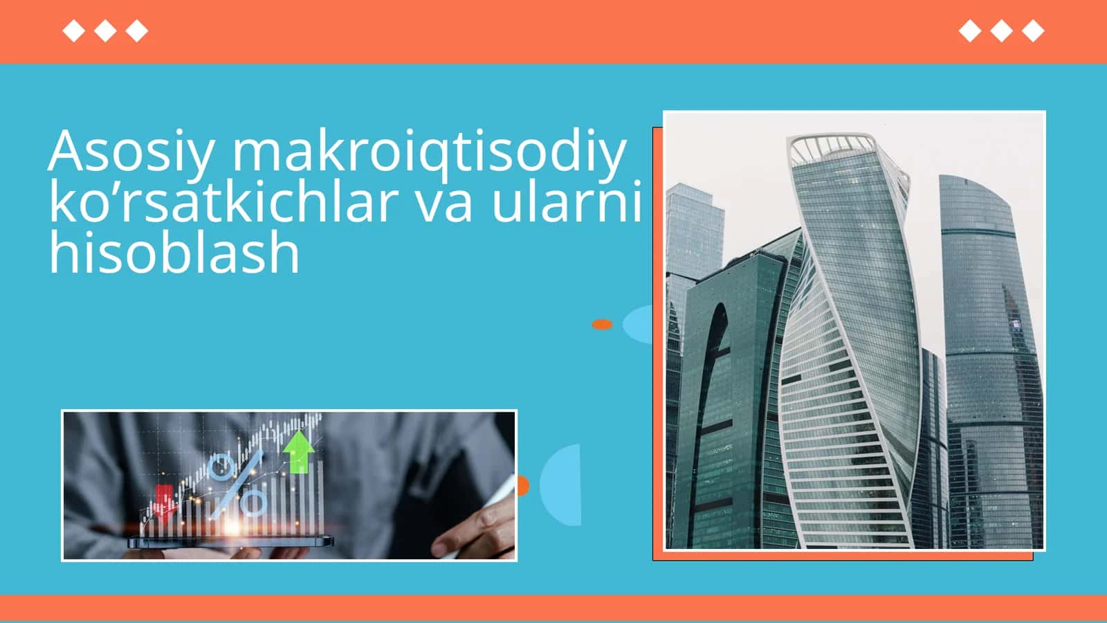 Asosiy makroiqtisodiy ko’rsatkichlar va ularni hisoblash