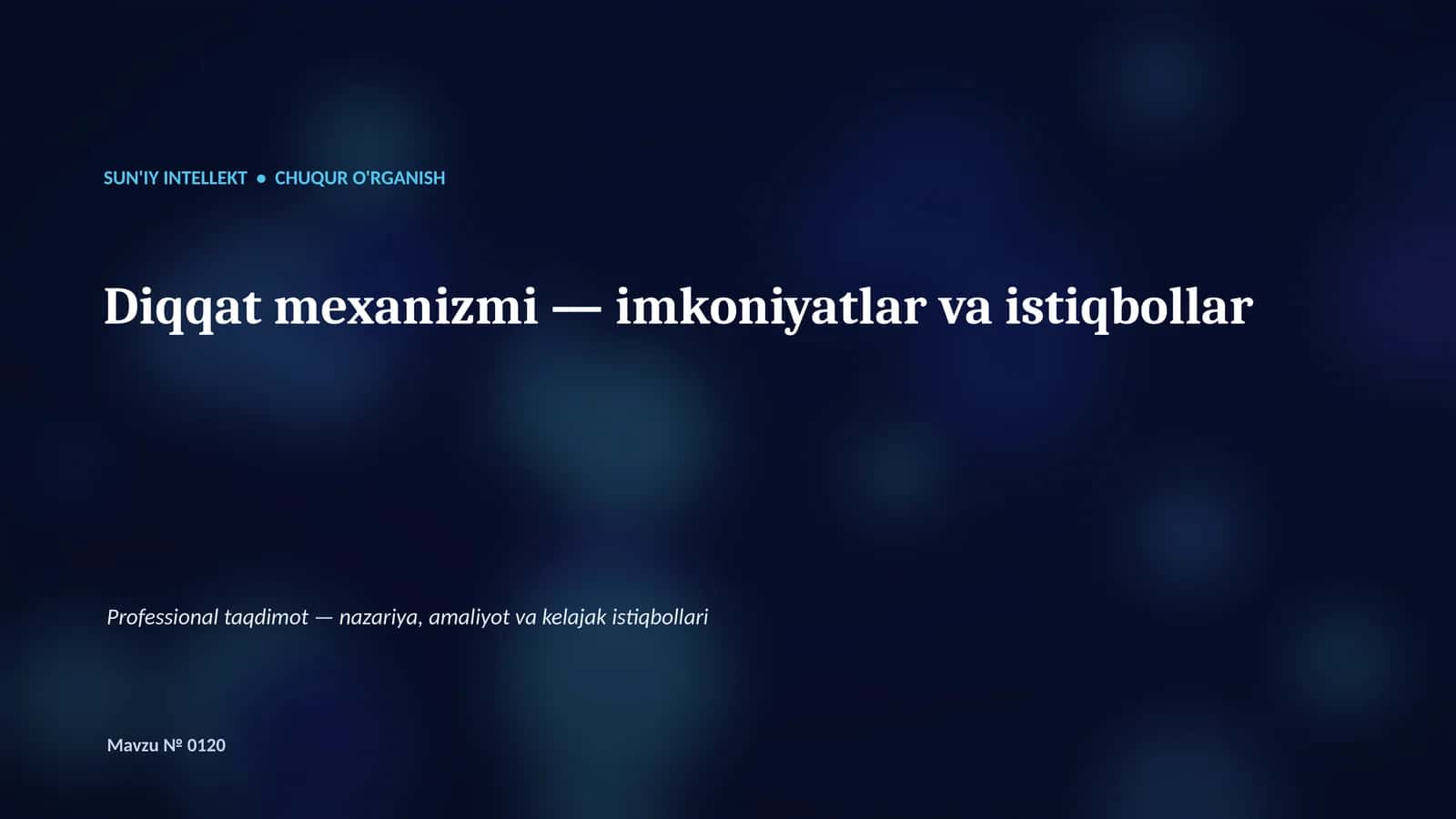 SUN'IY INTELLEKT • CHUQUR O'RGANISH