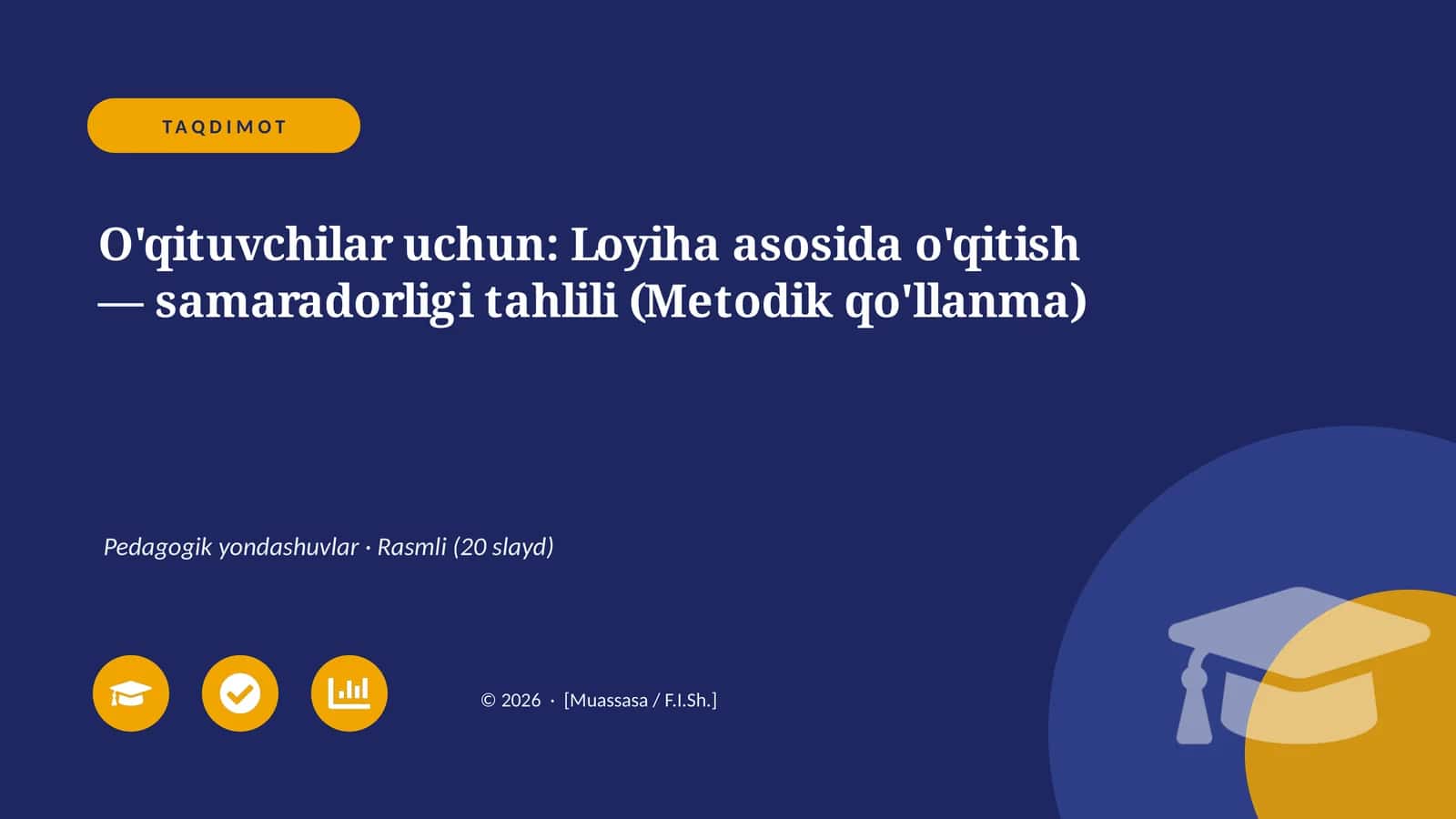 O'qituvchilar uchun: Loyiha asosida o'qitish — samaradorligi tahlili (Metodik qo'llanma)