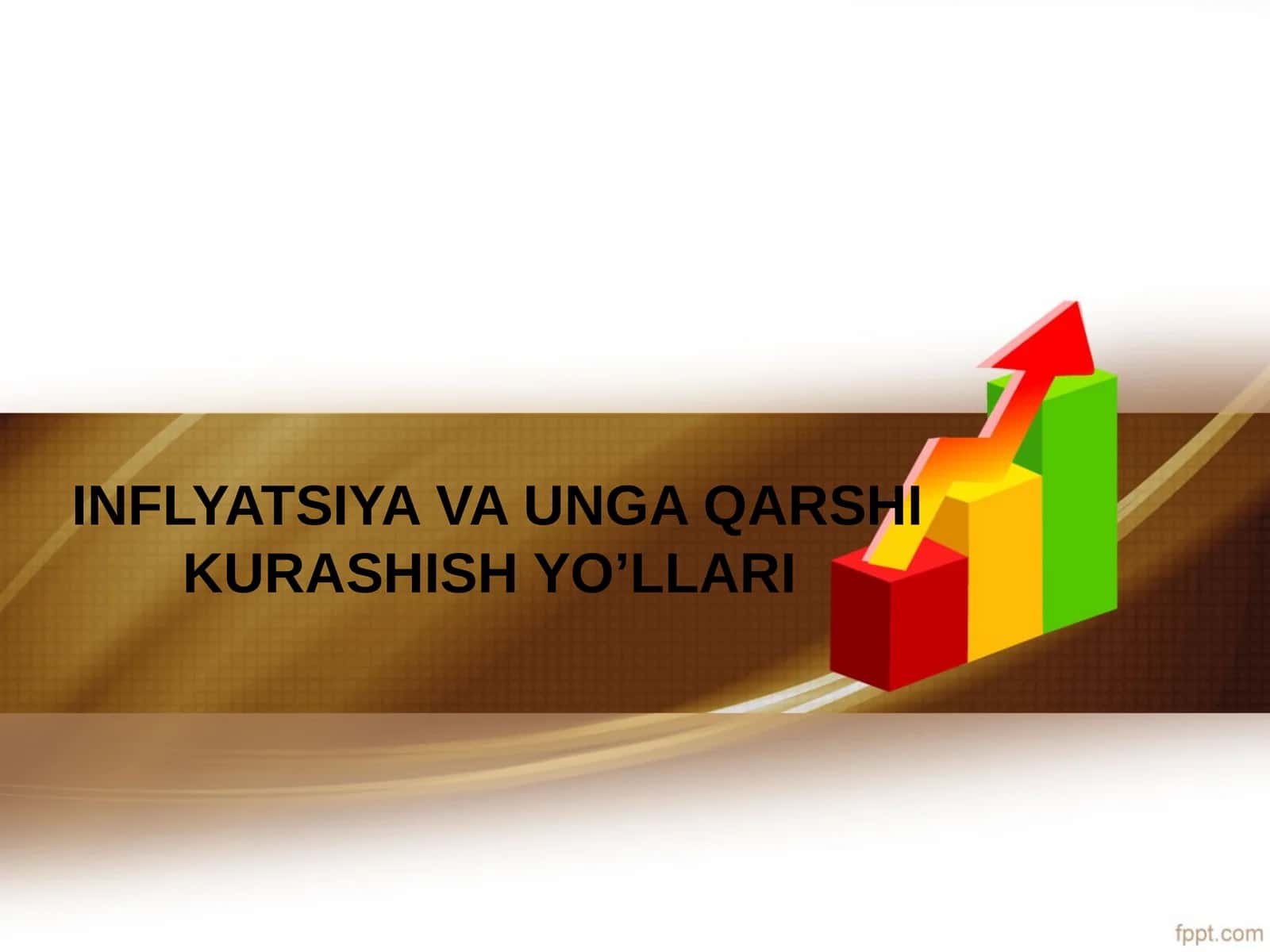 INFLYATSIYA VA UNGA QARSHI KURASHISH YO’LLARI