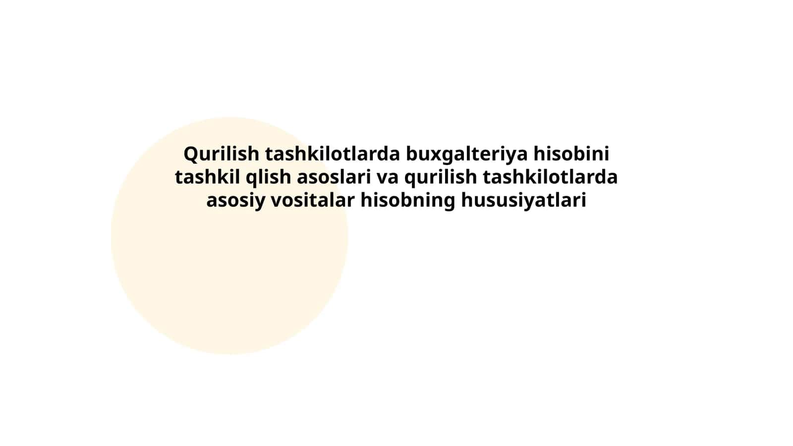 Qurilish tashkilotlarda buxgalteriya hisobini tashkil qlish asoslari va qurilish tashkilotlarda asosiy vositalar hisobning hususiyatlari