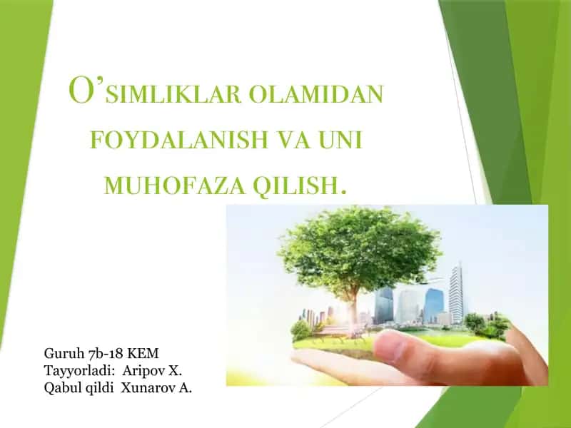 O’simliklar olamidan foydalanish va uni muhofaza qilish