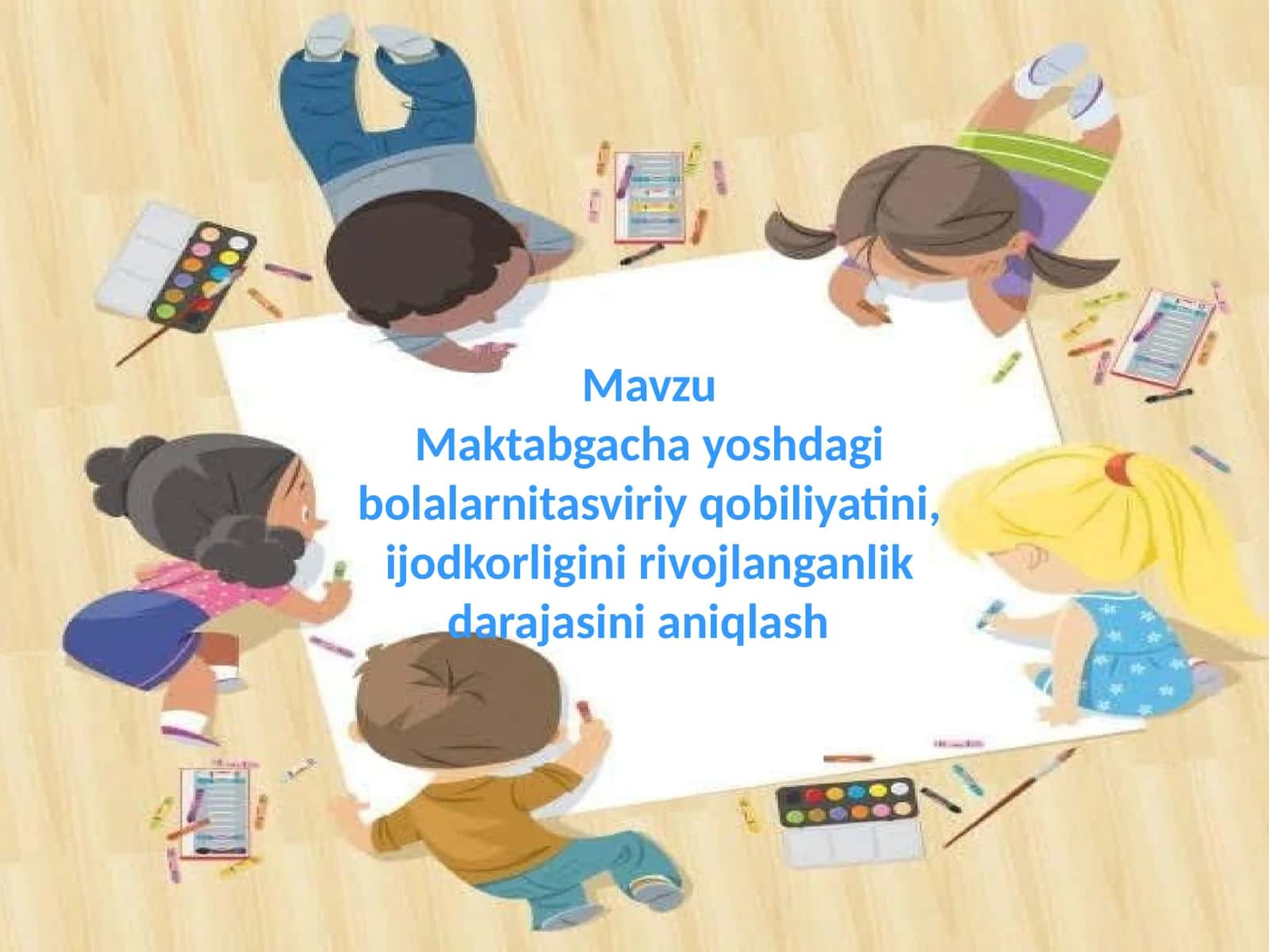 Bolalarning tasviriy qobiliyati va ijodkorligini aniqlash