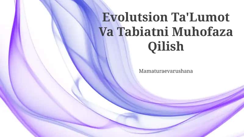 Evolutsion Ta'Lumot Va Tabiatni Muhofaza Qilish