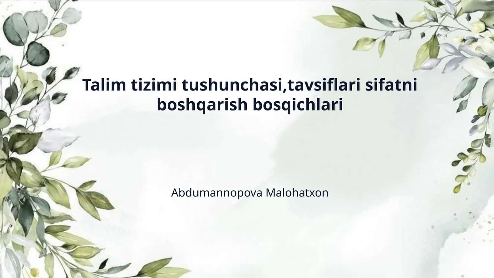 Talim tizimi tushunchasi,tavsiflari sifatni boshqarish bosqichlari